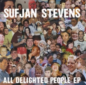 Sufjan Stevens - All Delighted People Ep ryhmässä Minishops / Sufjan Stevens @ Bengans Skivbutik AB (2285743)