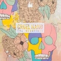 Cruel Hand - The Negatives ryhmässä CD @ Bengans Skivbutik AB (2286539)