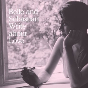 Belle & Sebastian - Write About Love ryhmässä Minishops / Belle And Sebastian @ Bengans Skivbutik AB (2286541)