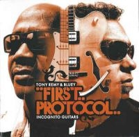 Remy Tony & Bluey - First Protocol- Incognito Guitars ryhmässä CD @ Bengans Skivbutik AB (2287928)