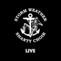 Storm Weather Shanty Choir - Live ryhmässä CD @ Bengans Skivbutik AB (2287942)