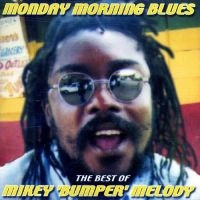 Melody Mikey - Monday Morning Blues ryhmässä CD @ Bengans Skivbutik AB (2288220)