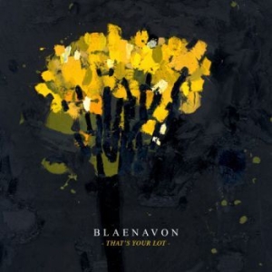 Blaenavon - That's Your Lot ryhmässä CD @ Bengans Skivbutik AB (2288241)