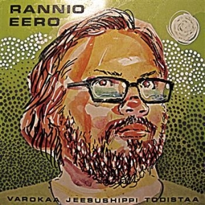 Eero Rannio - Varokaa Jeesushippi Todistaa ryhmässä CD @ Bengans Skivbutik AB (2290813)