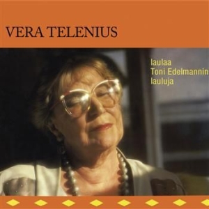 Vera Telenius - Laulaa Toni Edelmannin Lauluja ryhmässä CD @ Bengans Skivbutik AB (2290817)