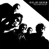 Six By Seven - The Closer You Get / Peel Session ( ryhmässä VINYYLI @ Bengans Skivbutik AB (2298710)