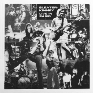 Sleater-Kinney - Live In Paris (Loser Edition) ryhmässä ME SUOSITTELEMME / Joululahjavinkki: Vinyyli @ Bengans Skivbutik AB (2298719)