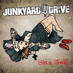 Junkyard Drive - Sin & Tonic ryhmässä CD @ Bengans Skivbutik AB (2298743)