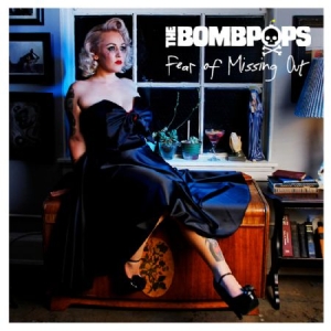 Bombpops - Fear Of Missing Out ryhmässä CD @ Bengans Skivbutik AB (2298809)