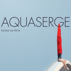 Aquaserge - Laisse Ca Etre ryhmässä CD @ Bengans Skivbutik AB (2298825)