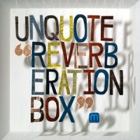 Unquote - Reverberation Box ryhmässä CD @ Bengans Skivbutik AB (2298859)