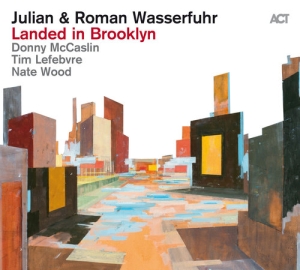 Julian & Roman Wasserfuhr - Landed In Brooklyn ryhmässä CD @ Bengans Skivbutik AB (2298914)