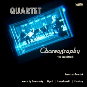 Kreutzer Quartet - Quartet Choreography - The Soundtra ryhmässä ME SUOSITTELEMME / Joululahjavinkki: CD @ Bengans Skivbutik AB (2298931)