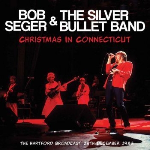 Seger Bob & The Silver Bullet Band - Christmas In Connecticut (Live Broa ryhmässä CD @ Bengans Skivbutik AB (2300160)