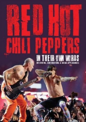 Red Hot Chili Peppers - In Thier Own Words (Dvd Documentary ryhmässä Minishops / Red Hot Chili Peppers @ Bengans Skivbutik AB (2300163)