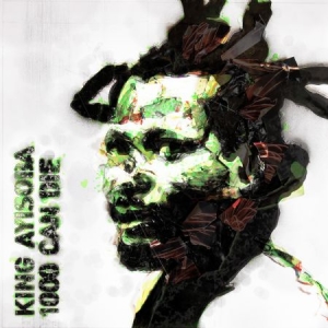 King Ayisoba - 1000 Can Die ryhmässä CD @ Bengans Skivbutik AB (2300782)