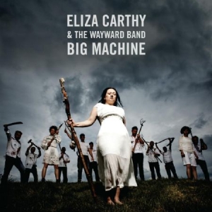 Carthy Eliza & Wayward Band - Big Machine ryhmässä VINYYLI @ Bengans Skivbutik AB (2300798)