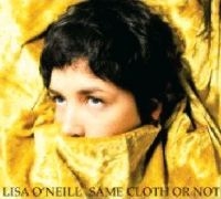 O'neill Lisa - Same Cloth Or Not ryhmässä CD @ Bengans Skivbutik AB (2301394)