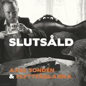 Sonden Axel & Flyttfåglarna - Slutsåld ryhmässä CD @ Bengans Skivbutik AB (2301876)