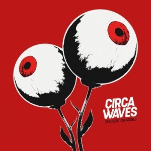 Circa Waves - Different Creatures ryhmässä CD @ Bengans Skivbutik AB (2301902)