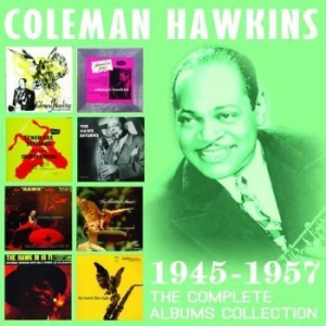 Coleman Hawkins - Complete Albums Collection The 1945 ryhmässä ME SUOSITTELEMME / Joululahjavinkki: CD @ Bengans Skivbutik AB (2310273)