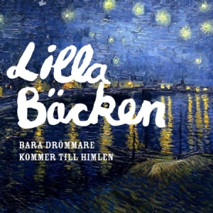 Lilla Bäcken - Bara drömmare kommer till himlen ryhmässä CD @ Bengans Skivbutik AB (2312064)