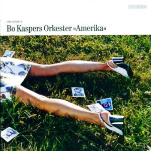 Bo Kaspers Orkester - Amerika ryhmässä Minishops / Bo Kaspers Orkester @ Bengans Skivbutik AB (2366281)