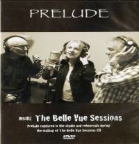 Prelude - Inside The Belle Vue Sesssions ryhmässä DVD & BLU-RAY @ Bengans Skivbutik AB (2366310)