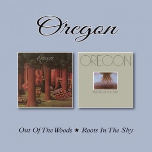 Oregon - Out Of The Woods/Roots In The Sky ryhmässä CD @ Bengans Skivbutik AB (2366365)