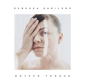 Rebekka Karijord - Mother Tongue ryhmässä VINYYLI @ Bengans Skivbutik AB (2366394)