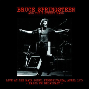 Springsteen Bruce - Live At The Main Point 1975 ryhmässä Minishops / Bruce Springsteen @ Bengans Skivbutik AB (2369768)