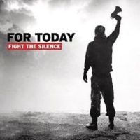 For Today - Fight The Silence ryhmässä CD @ Bengans Skivbutik AB (2370267)