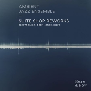 Ambient Jazz Ensemble - Suite Shop Reworks ryhmässä ME SUOSITTELEMME / Joululahjavinkki: CD @ Bengans Skivbutik AB (2370299)