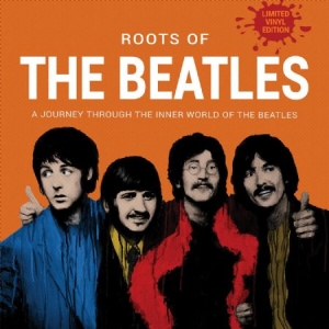 Beatles - Roots Of The Beatles ryhmässä VINYYLI @ Bengans Skivbutik AB (2370310)