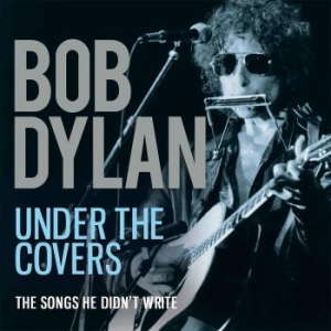 Dylan Bob - Bob Dylan - Under The Covers ryhmässä ME SUOSITTELEMME / Joululahjavinkki: CD @ Bengans Skivbutik AB (2373915)