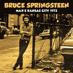 Springsteen Bruce - Max Kansas City 1973  (Live Broadca ryhmässä Minishops / Bruce Springsteen @ Bengans Skivbutik AB (2373921)