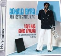 Byrd Donald - Love Has Come Around: The Elektra R ryhmässä CD @ Bengans Skivbutik AB (2377278)