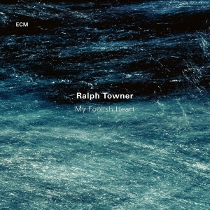 Ralph Towner - My Foolish Heart ryhmässä ME SUOSITTELEMME / Klassiska lablar / ECM Records @ Bengans Skivbutik AB (2379906)