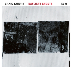 Craig Taborn - Daylight Ghosts ryhmässä CD @ Bengans Skivbutik AB (2379907)