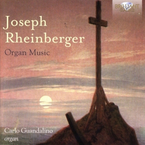 Carlo Guandalino (Organ) - Joseph Rheinberger: Organ Music ryhmässä CD @ Bengans Skivbutik AB (2384984)