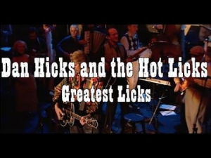 Dan Hicks & His Hot Licks - Greatest Licks - I Feel Like Singin ryhmässä VINYYLI @ Bengans Skivbutik AB (2385500)