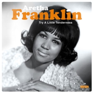 Franklin Aretha - Try A Little Tenderness ryhmässä VINYYLI @ Bengans Skivbutik AB (2385521)