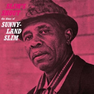 Sunnyland Slim - Slim's Shout ryhmässä CD @ Bengans Skivbutik AB (2385534)