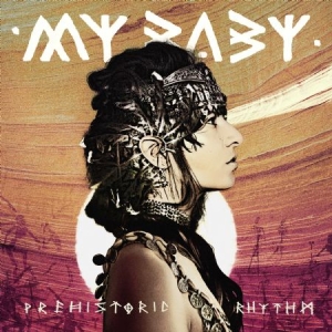 My Baby - Prehistoric Rhythm ryhmässä VINYYLI @ Bengans Skivbutik AB (2385603)