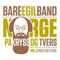 Bare Egil Band - Norge På Kryss Of Tvärs 3 ryhmässä VINYYLI @ Bengans Skivbutik AB (2385604)