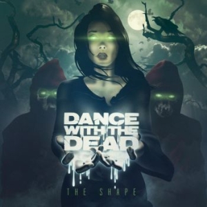 Dance With The Dead - The Shape ryhmässä CD @ Bengans Skivbutik AB (2389590)