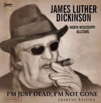 Dickinson James Luther - I'm Just Dead, I'm Not Gone ryhmässä VINYYLI @ Bengans Skivbutik AB (2389637)