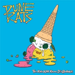 Dune Rats - Kids Will Know It's Bullshit ryhmässä CD @ Bengans Skivbutik AB (2389645)