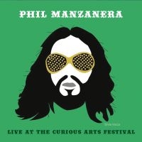 Phil Manzanera - Live At The Curious Arts Festival ryhmässä CD @ Bengans Skivbutik AB (2390482)