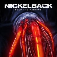 Nickelback - Feed The Machine ryhmässä ME SUOSITTELEMME / Joululahjavinkki: CD @ Bengans Skivbutik AB (2391318)